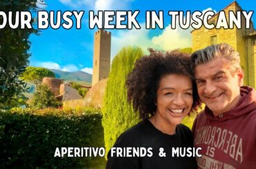 A Busy Week in Tuscany: Food, Friends & Village Life!