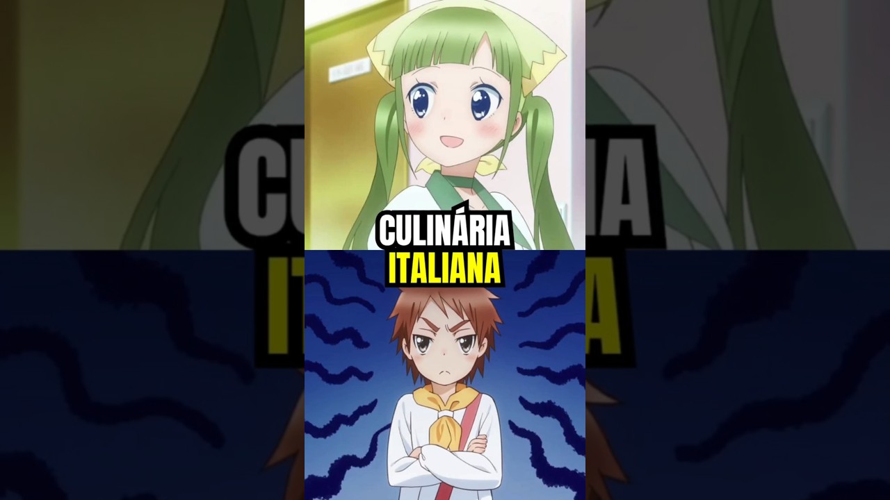 UM ANIME DE CULINÁRIA ITALIANA 🤌 UM ANIME DE CULINÁRIA ITALIANA 🤌