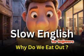 Why Do We Eat Out? | Slow English History