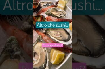 CRUDO DI MARE O SUSHI? COSA PREFERISCI?
