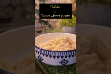 Maida vs Durum wheat pasta #food #cooking #pasta #shorts#shortsvideo#youtubeshorts
