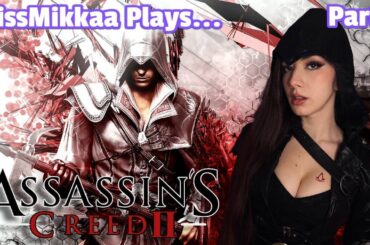 Let's Play Assassin's Creed II | Part 1 | MissMikkaa