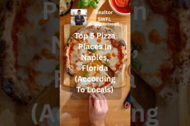 Top 5 Best Pizza Places In Naples, Florida (According To Locals) #pizza #naples #florida #realestate