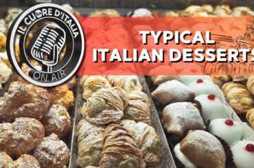Typical Italian Desserts | Il Cuore D'italia (The Heart of Italy) | March 21, 2026