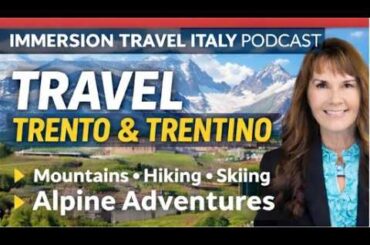 Trento & Trentino Alto Adige: Mountains, Skiing, Hiking & Alpine Adventures | Italy Travel Guide