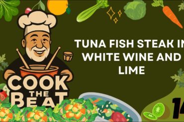 Cook The Beat Folge 14 - tuna fish steak in white wine and  lime   - with Special Guest