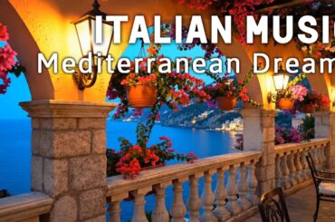 🎶 Italian Vibes & Mediterranean Music 🎶 2+ Hour Scenic Amalfi Coast & Lake Como Relaxation 4K