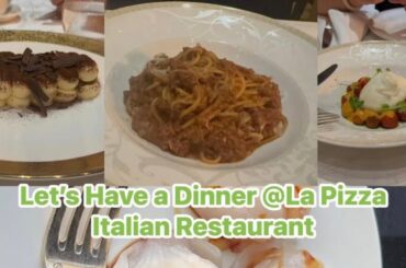 Let’s Have Dinner @La Pizza Italian Restaurant @Okada Hotel Manila