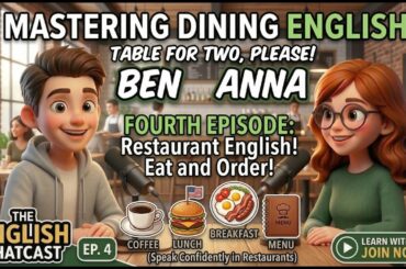 Restaurant English for Beginners 🍔 | Essential Phrases for Dining Out | The English Chatcast (Ep. 4)