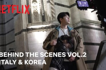 Can This Love Be Translated? | Behind the Scenes Vol.2 - Italy, Korea | Netflix [ENG SUB]