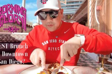 Morning Glory Brunch in Little Italy | San Diego | Is It Worth the Hype? BEST Brunch in San Diego?