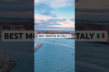 Italy Travel Hacks | Best Months To Visit