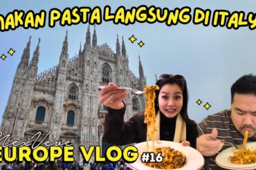 KE ITALY BUAT MAKAN PASTA LANGSUNG DI NEGARA ASALNYA!!