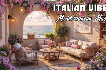 The Best 🇮🇹 Italian Music🎶 Italian Vibes 🎶 3+ Hours Scenic Amalfi Coast & Lake Como Relaxation 4K