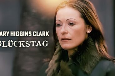 BESTSELLER VERFILMUNG: Mary Higgins Clark: Glückstag | Krimi Thriller Film DEUTSCH
