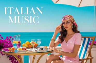 🎶 Italian Vibes & Mediterranean Dreams Music 🎶 2+ Hours Relaxing Amalfi Coast & Lake Como Scenery