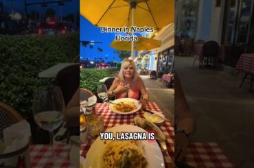 Dinner in Naples Florida #naplesflorida #dinnerwithme #lasagna #italianfood #fyp