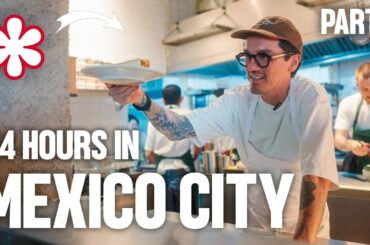 24HRS in MEXICO CITY - A Michelin Chef Shows Us Where He Eats - Part 1