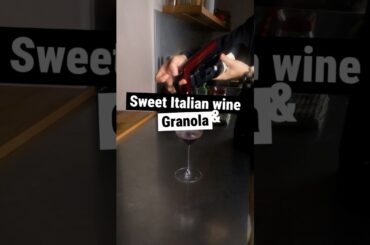 SWEET ITALIAN WINE & GRANOLA 😱 #wine #winelover #sweetwine #granola #food #chefselection #yummy