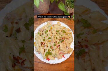 White Sauce Pasta in 10 Minutes | Easy Creamy Pasta Recipe 😍| #viral #shorts #food #trending #pasta
