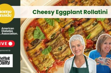 Cheesy Eggplant Rollatini - Live Cooking Class with Chef Diana + RDN Toby