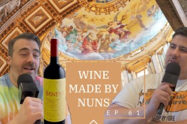 Wine Made by Nuns?! Tasting Convent Wines + Grape Breakdown -