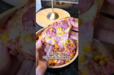 A PIZZA DE LIQUIDIFICADOR MAIS FÁCIL E RÁPIDA 🍕😋🤌🏻✨#receita #pizza #cozinhando #receitas #dicas