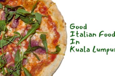 The Most Authentic Italian Restaurant in Kuala Lumpur now!