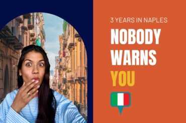 Nobody Warns You About Living in Naples Italy (3 Years of Honest Truth)