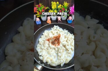 Cheesey Pasta Recipe🥰 #viral #trending #youtubeshorts #pasta #recipe #cooking #food