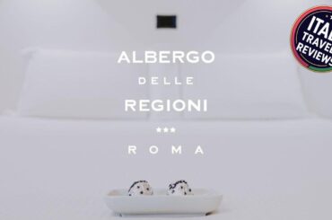 Albergo delle Regioni | Rome, Italy | Hotel Review 🛏️