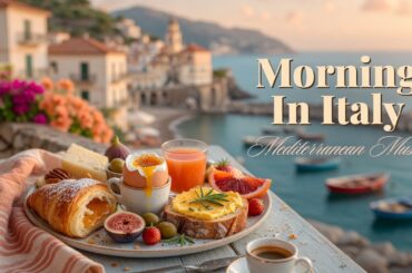 The Best 🇮🇹 Italian Music 🎶 Italian Vibes 🎶 Italy Travel Views & Mediterranean Relaxation 4K