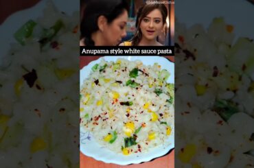 Anupama's Style White Sauce Pasta🍝😋(Delicious White Pasta Recipe)#whitesaucepasta#anupama#shorts