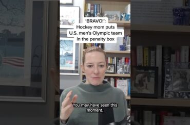 ‘BRAVO!': Hockey mom puts U.S. men's Olympic team in the penalty box