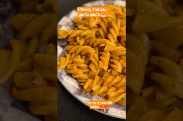 recipe for 3 year old Niece ❤️#pasta #perfectpasta