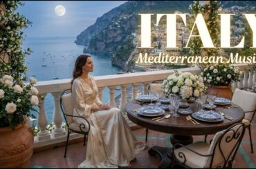 🇮🇹 Italian Vibes & Mediterranean Music ✨ Relaxing Amalfi Coast & Lake Como Italian Sounds