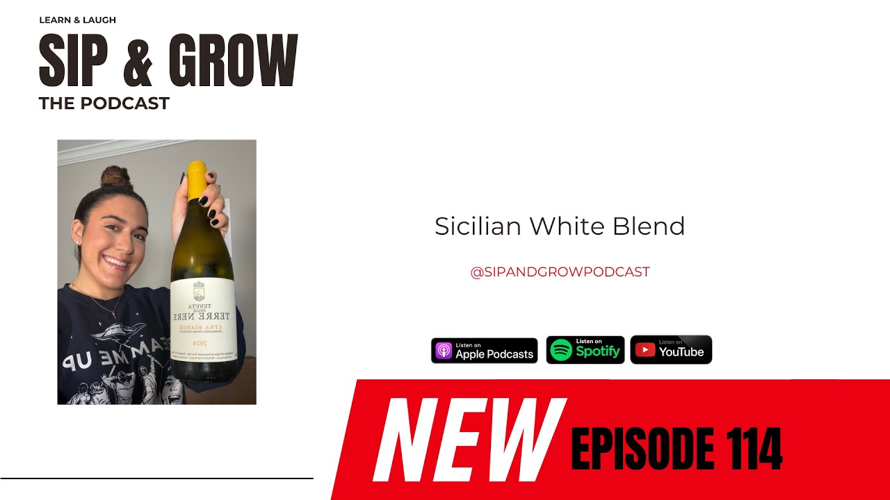 Sip & Grow the Podcast – Ep. 114 Sicilian White Blend Sip & Grow the Podcast - Ep. 114 Sicilian White Blend