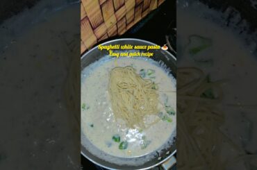 spaghetti white sauce pasta🍝#shorts #viralreels #italianfood #whitesaucepasta #ytshorts #easyrecipe