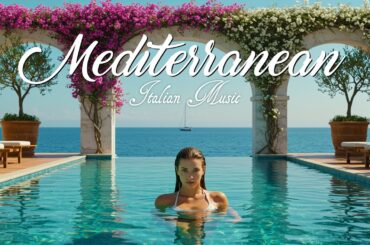 🎶 Italian Vibes & Mediterranean Music 🌊 2+ Hours of Scenic Amalfi Coast & Lake Como Relaxation 4K