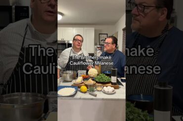 The Brothers make Cauliflower Milanese #shorts