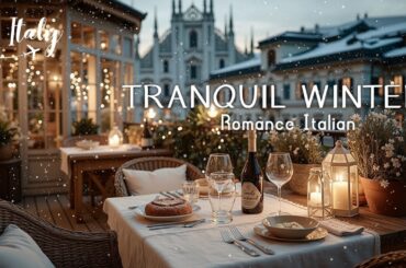Cozy Winter Italian Music - Romantic Italian Evening | Snowy Italy Ambiance