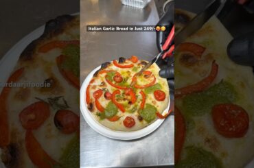Italian Garlic Bread in Just 249/-😋🥵 #food #foodforfoodies #foodie #foodshorts #streetfood
