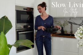 This is How I Live Intentionally in Italy: Cooking Traditional Dishes, Baking & Quiet Moments