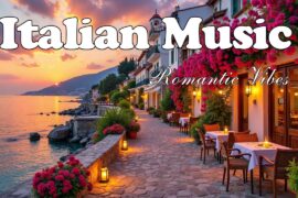 The Best 🇮🇹 Italian Music🎶 Italian Vibes 🎶 Beautiful Italian Coast & Mediterranean Vibes 4K