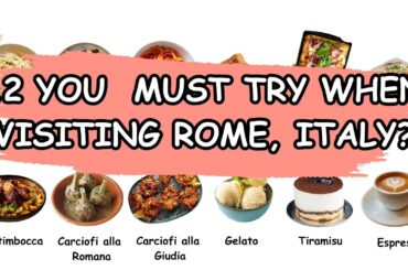 12 Dishes You Absolutely Must Try When Visiting Rome, Italy ?