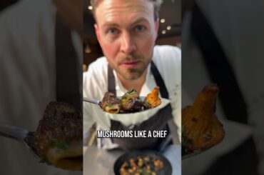 Mushrooms Like a Chef