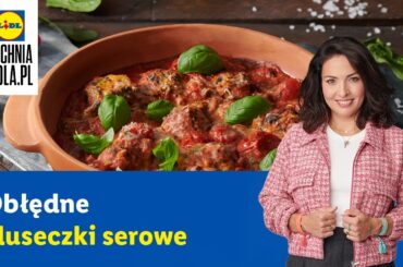 Włoskie kluski z ricotty w sosie | Kinga Paruzel & Kuchnia Lidla