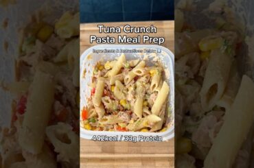Tuna Crunch Pasta Meal Prep | Recipe #nutrition #recipe #recipes  #mealprep #highprotein