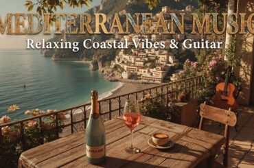 Italian Riviera Chill | Mediterranean Cafe Music & Amalfi Coast Background Vibes