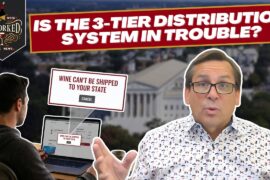 The Supreme Court Might Change How You Buy Wine Forever - This Week Uncorked Episode 91